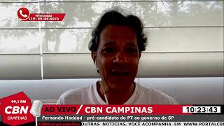 Fernando Haddad, pré-candidato do PT ao governo de SP, conversa com a CBN Campinas