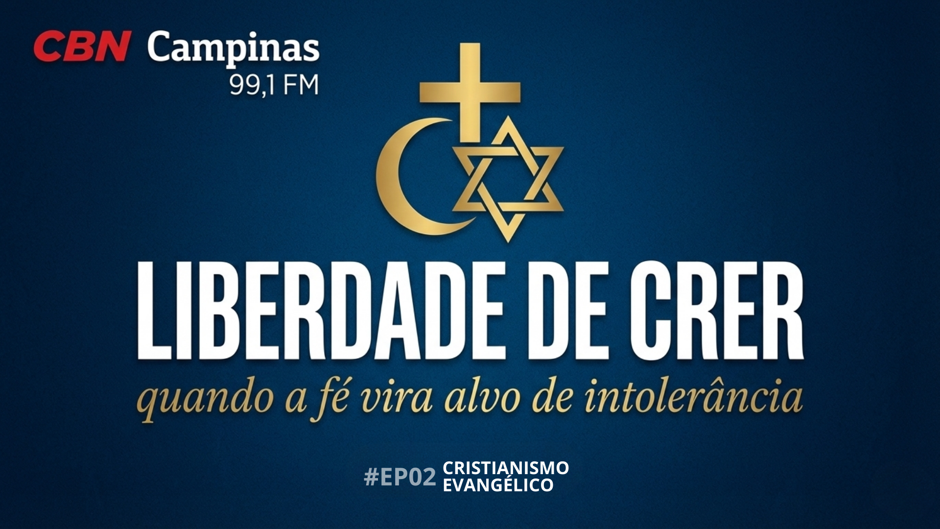 Liberdade De Crer – Episódio 2: Cristianismo Evangélico
